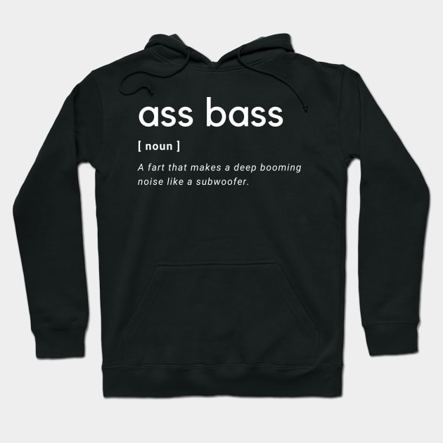 Ass Bass Hoodie by GMAT
